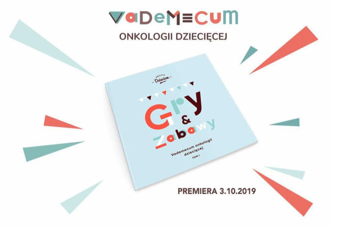 „Vademecum onkologii dziecięcej. Gry i zabawy” – już wkrótce premiera!